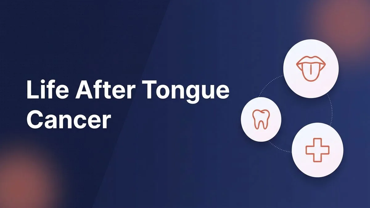 Life After Tongue Cancer: Speech & Swallowing Recovery